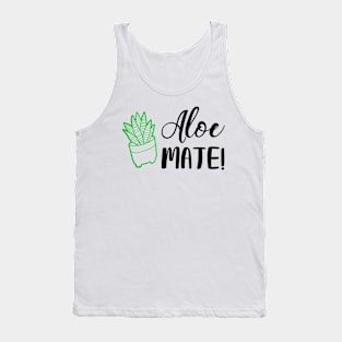 Aloe Mate! Tank Top